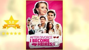 After Divorce – I Become Heiress ⠀full