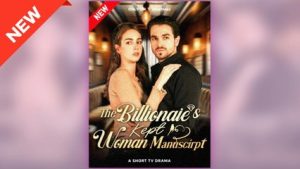The Billionaire’s Kept Woman Manuscript ⠀full
