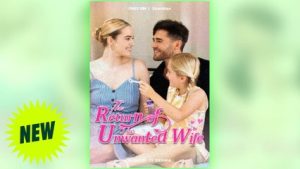 The Return of the Unwanted Wife ⠀full