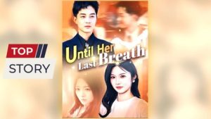 Until Her Last Breath ⠀full
