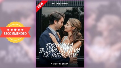 Formally in love with My Ex-Husband full movie ― Short.Tube