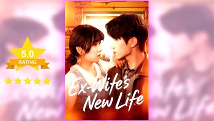 Ex- Wife's New Life full movie ― Short.Tube